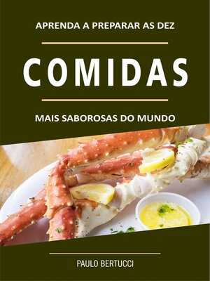 cover image of Aprenda a preparar as 10 comidas mais saborosas do mundo